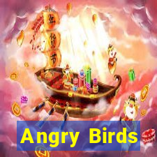 Angry Birds